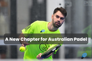 Padel Racket Announces Sponsorship of Dominic Bechard, A New Chapter for Australian Padel